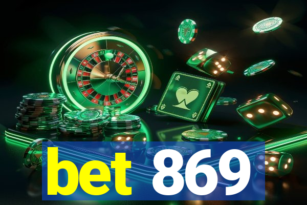 bet 869